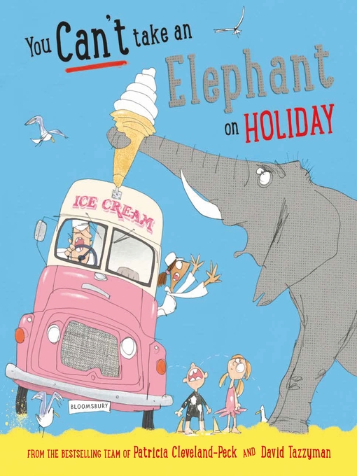 Title details for You Can't Take an Elephant on Holiday by Patricia Cleveland-Peck - Available